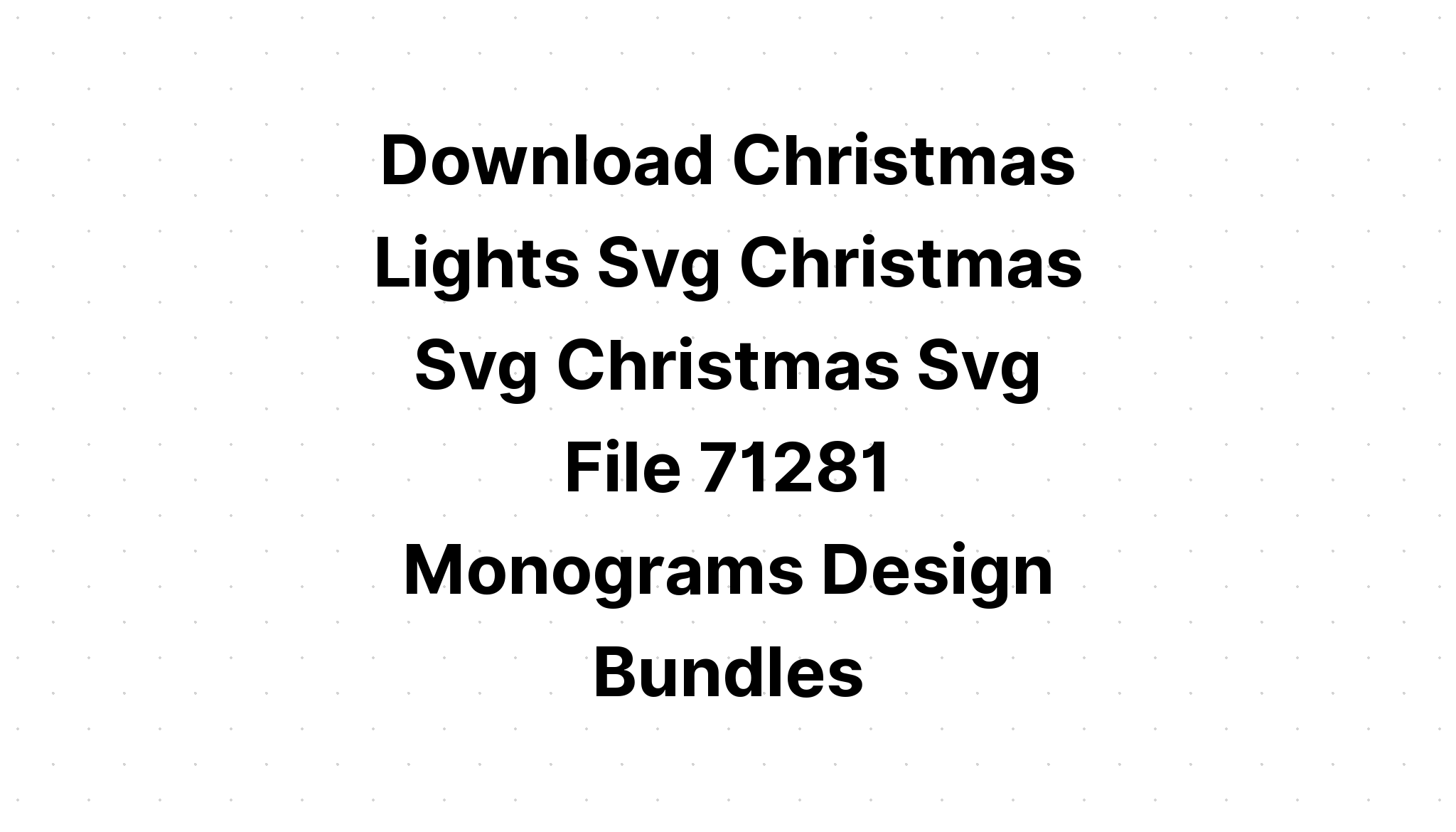 Download Christmas Light Monogram Svg - Layered SVG Cut File